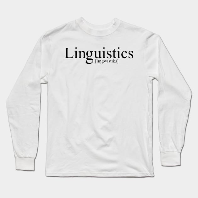 [lɪŋgwɪstɪks] | Linguistics (Black) Long Sleeve T-Shirt by gillianembers